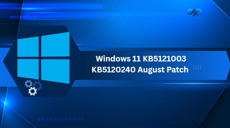 2026 August KB5121003 KB5120240 Windows 11 Patch