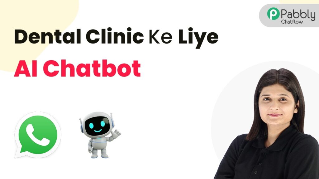 Dental Clinic Ke Liye 24/7 AI Chatbot Banayein 🦷🤖